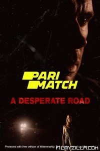 A Desperate Road (2022) Hindi Dubbed