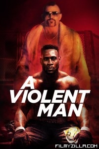 A Violent Man (2017) Hindi Dubbed