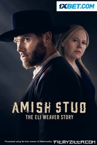 Amish Stud The Eli Weaver Story (2023) Hindi Dubbed