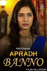 Apradh Banno (2024) Ratri Original