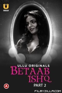 Betaab Ishq (2023) Part 2 Ullu Original