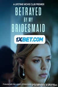 Betrayed By My Bridesmaid (2023) Hindi Dubbed