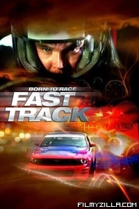 Born to Race Fast Track (2014) Hindi Dubbed