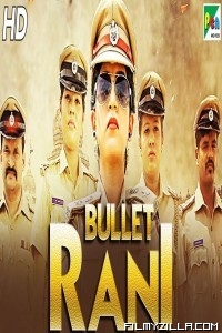 Bullet Rani (2019) South Indian Hindi Dubbed Movie