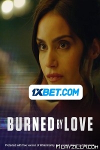 Burned by Love (2023) Hindi Dubbed