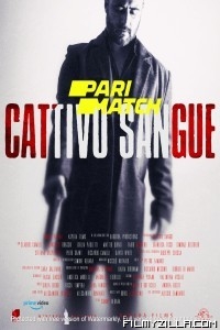 Cattivo Sangue (2022) Hindi Dubbed