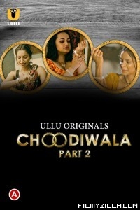 Choodiwala (2022) Part 2 ULLU Original