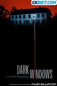 Dark windows (2023) Hindi Dubbed