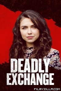 Deadly Exchange (2017) Hindi Dubbed