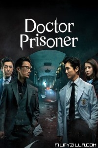 Doctor Prisoner (2019) Web Series