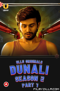 Dunali (2022) Season 2 Part 1 Ullu Original