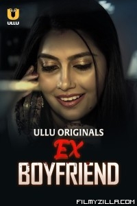 Ex Boyfriend (2024) Ullu Original