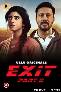 Exit Part 2 (2022) Ullu Original