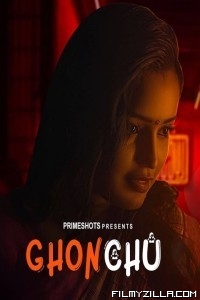 Ghonchu (2023) PrimeShots Original