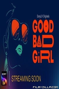 Good Bad Girl (2022) Web Series