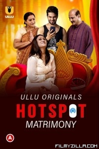 Hotspot Matrimony (2021) Ullu Original