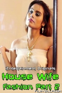 House Wife Fashion Part 2 (2020) iEntertainment