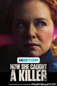 How She Caught a Killer (2023) Hindi Dubbed