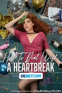 How to Deal with a Heartbreak (2023) Hindi Dubbed