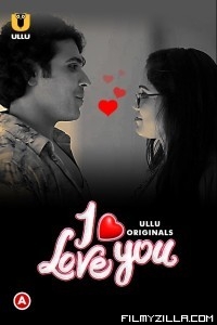 I Love You (2023) ULLU Original