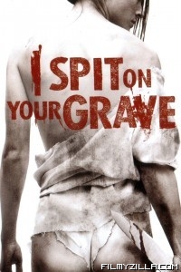 I Spit On Your Grave (2010) Hindi Dubbed