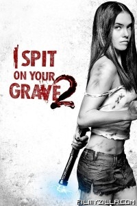 I Spit on Your Grave 2 (2013) Hindi Dubbed