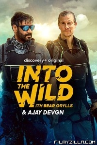 Into the Wild With Bear Grylls and Ajay Devgn (2021) TV Show Download