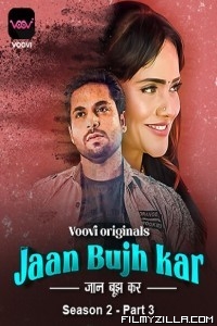 Jaan Bujh Kar (2023) Season 2 Part 3 Voovi Original