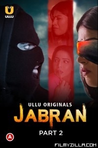 Jabran (2022) Part 2 Ullu Original