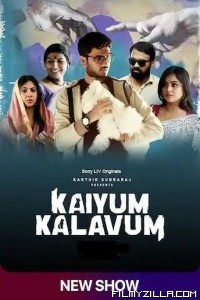 Kaiyum Kalavum (2022) Web Series