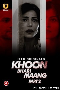 Khoon Bhari Maang (2022) Part 2 Ullu Original