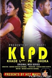 KLPD (Khade L Pe Dhoka) (2020) HotMasti Original