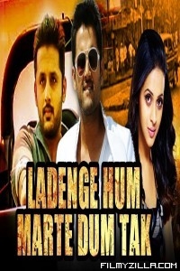 Ladenge Hum Marte Dum Tak (2018) South Indian Hindi Dubbed Movie