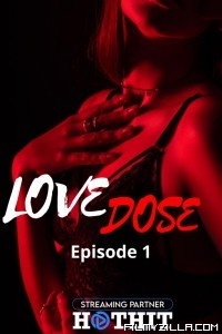 Love Dose (2021) HotHit Original