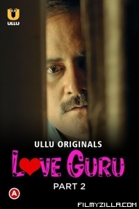 Love Guru (2022) Part 2 ULLU Original