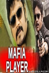 Mafia Player (2018) South Indian Hindi Dubbed Movie