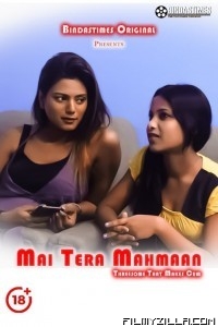 Main Tera Mahmaan (2021) BindasTimes Original