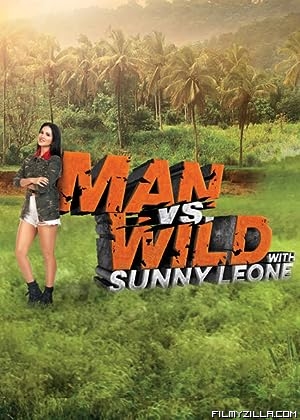 Man vs. Wild with Sunny Leone (2023) TV Show Download