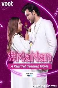 MaNan A Kaisi Yeh Yaariyan Movie (2022) Hindi Movie