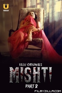 Mishti Part 2 (2024) Ullu Original