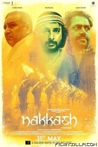 Nakkash (2019) Hindi Movie