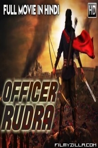 Officer Rudra (2018) South Indian Hindi Dubbed Movie