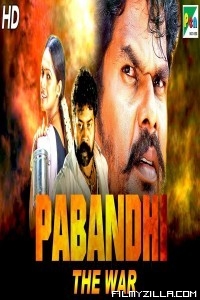 Pabandhi The War (2019) South Indian Hindi Dubbed Movie