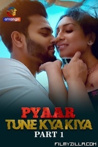 Pyaar Tune Kya Kiya (2023) Atrangii Original