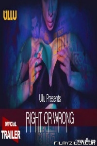 Right Or Wrong (2019) Web Series