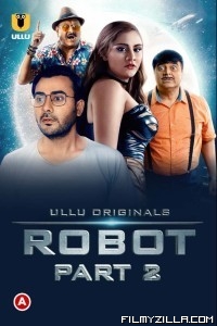 Robot (2021) Part 2 Ullu Original