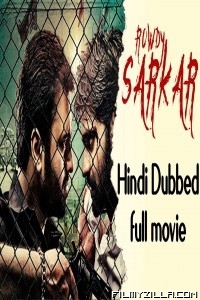 Rowdy Sarkar (2019) South Indian Hindi Dubbed Movie