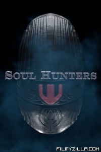 Soul Hunters (2019) Hindi Dubbed