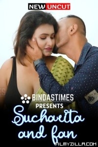 Sucharita and Fan (2022) BindasTimes Original