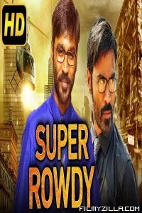 Super Rowdy (2018) South Indian Hindi Dubbed Movie